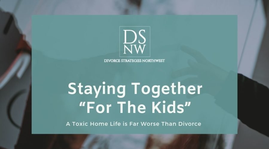 Staying Together "For the Kids" | Divorce Strategies NW
