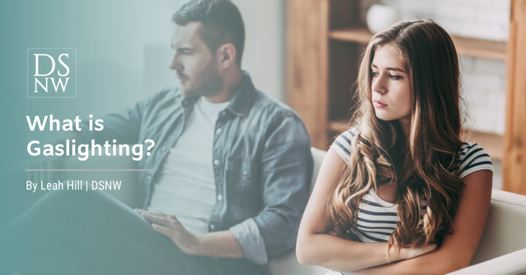 What is Gaslighting? | Divorce Strategies Northwest