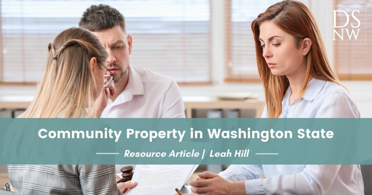 Community Property in Washington State | Divorce Strategies NW