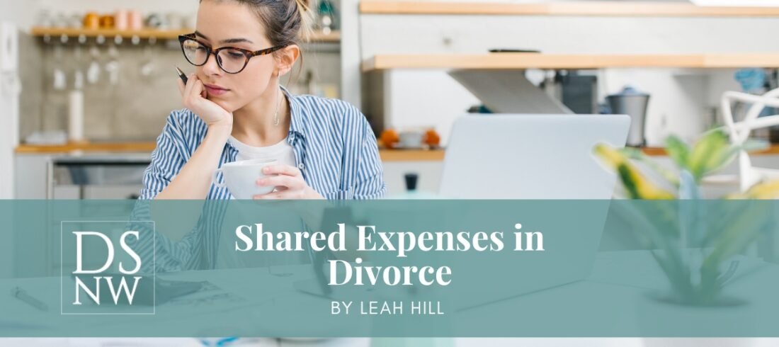 Shared Expenses In Divorce | Divorce Strategies NW