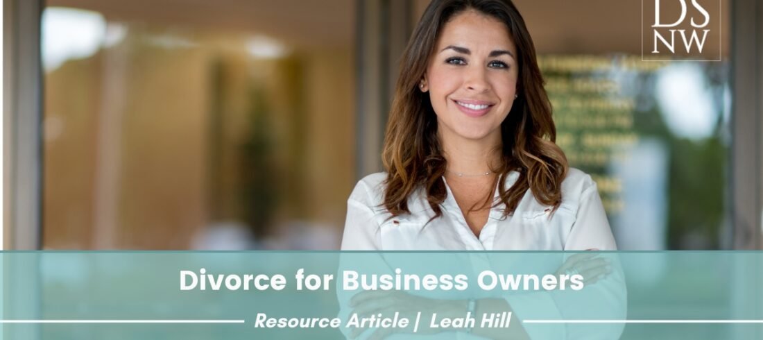 Divorce For Business Owners | Divorce Strategies NW