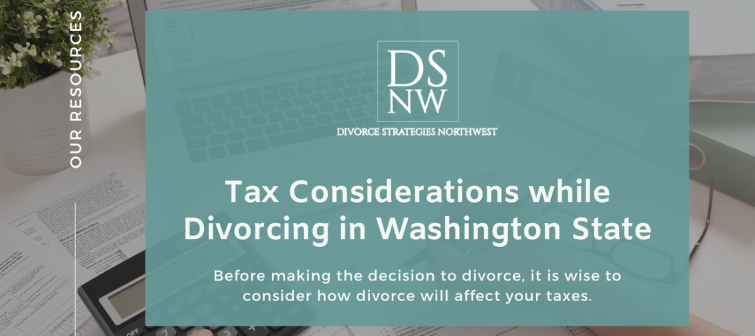 Tax Considerations while Divorcing in Washington State